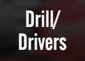 Drill / Drivers